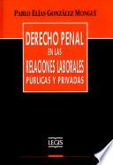 Derecho penal en las relaciones laborales públicas y privadas