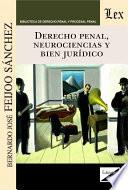 Derecho penal, neurociencias y bien jurídico