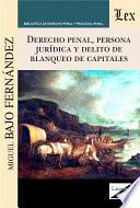 Derecho penal, persona jurídica y delito de blanqueo de capitales