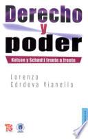 Derecho y Poder.: Kelsen y Schmitt Frente a Frente