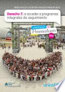 Derechos de los recién nacidos prematuros. Derecho 7: a acceder a programas integrales de seguimiento.