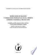 Derechos humanos y derechos indígenas en el orden jurídico federal mexicano