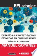 Desafío a la investigación estándar en comunicación