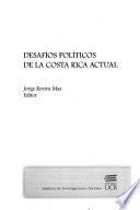 Desafíos políticos de la Costa Rica actual