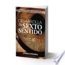 Desarrolla tu sexto sentido