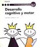 Desarrollo cognitivo y motor