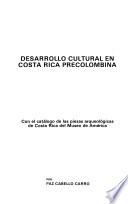 Desarrollo cultural en Costa Rica precolombina