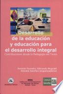 Desarrollo de la educación y educación para el desarrollo integral