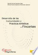 Desarrollo de las comunidades y prácticas artísticas en FINCORTEX