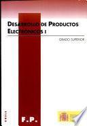 Desarrollo de productos electrónicos (I-II). Grado superior