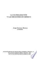 Desarrollo regional y urbano en México a finales del siglo XX: La globalización y las regiones en México
