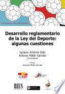 Desarrollo reglamentario de la Ley del Deporte: algunas cuestiones