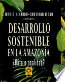 Desarrollo sostenible en la Amazonía