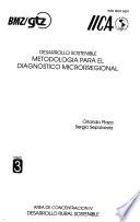 Desarrollo sostenible: Metodologia para el diagnostico microrregional