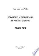 Desarrollo y crisis urbana en Almería (1900-1980)