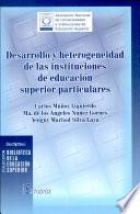 Desarrollo y heterogeneidad de las instituciones de educación superior particulares