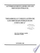 Desarrollo y regulación de los servicios públicos en Costa Rica
