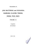 Descendants of John Matthias and Susanna Barbara (Lauer) Theiss, Deiss, Tice, Dice