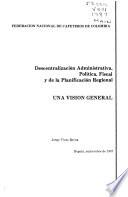 Descentralización administrativa, política, fiscal y de la planificación regional