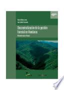 Descentralización de la gestión forestal en Honduras: mirando hacia el futuro