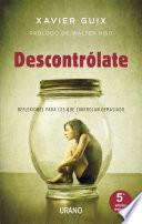 Descontrólate