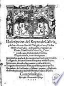 Descripcion del Reyno de Galizia, y de las cosas notables del ... Compuesto por el Licenciado Molina. El qual tratado, va en cinco partes ..
