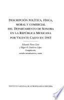 Descripción política, física, moral y comercial del departamento de Sonora en la República Mexicana por Vicente Calvo en 1843