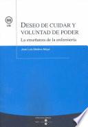 Deseo de cuidar y voluntad de poder. La enseñanza de la enfermería