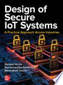 Design of Secure IoT Systems: A Practical Approach Across Industries