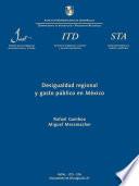 Desigualdad regional y gasto público en México (Occasional Paper ITD = Documento de Divulgación ITD; 21)