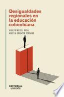 Desigualdades regionales en la calidad de la educación en Colombia