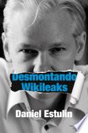 Desmontando Wikileaks