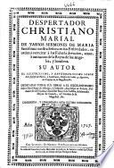 Despertador christiano Marial de varios sermones de Maria Santíssima nuestra Señora en sus festividades ...