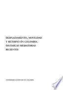 Desplazamiento, movilidad y retorno en Colombia