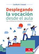 Desplegando la vocación desde el aula