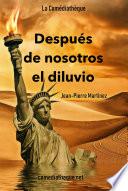 Después de nosotros el diluvio