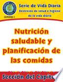 Destrezas de salud e higiene de la vida diaria: Nutrición saludable y planificación de las comidas Gr. 6-12