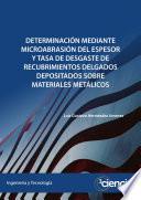 Determinación mediante microabrasión del espesor y tasa de desgaste de recubrimientos delgados depositados sobre materiales metálicos