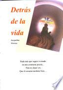 Detrás de la vida