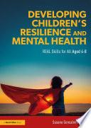 Developing Children’s Resilience and Mental Health