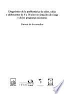 Diagnóstico de la problemática de niños, niñas y adolescentes de 6 a 18 años en situación de riesgo y de los programas existentes