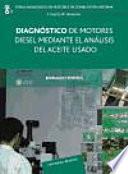 Diagnóstico de motores diesel mediante el análisis del aceite usado