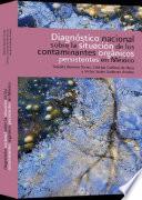 Diagnóstico nacional de los contaminantes orgánicos persistentes en México
