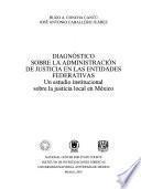 Diagnóstico sobre la administración de justicia en las entidades federativas