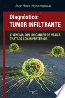 Diagnóstico: tumor infiltrante