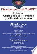 Dialogando con el ChatGPT Sobre las Organizaciones Humanas y el Sentido de la Vida