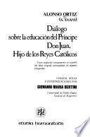 Diálogo sobre la educación del príncipe don Juan, hijo de los reyes católicos