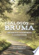 Diálogos con Bruma