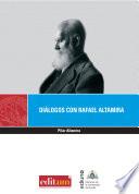 Diálogos con Rafael Altamira