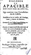 Dialogos de apacible entretenimiento, que contiene unas Carnestolendas de Castilla ; Dividido en las tres noches (etc.)